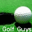A golf ball rests on a green surface with black holes, accompanied by text reading "Golf Guys are HOT!!!" in white pixelated font.