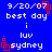Blue background with white pixelated text reading '9/20/07', 'best day', 'i luv sydney' in two identical vertical , each containing four instances of the same text block