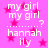 Pink background with scattered pink stars, white text repeating 'my girl', 'hannah', and 'ily' in pixelated font.