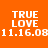 Four quadrants display 'TRUE LOVE 11.16.08' text in white pixelated font on orange, yellow-orange, bright yellow, and orange backgrounds.