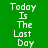 A split-screen image with four quadrants displaying the text "Today Is The Last Day" in pixelated white font against green and yellow backgrounds.