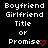Pixelated text displays 'Boyfriend Girlfriend Title or Promise' with red heart symbols, arranged in a on a black background