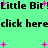 Green background with black text and pink plus signs; repeated 'Little Bit! click here' phrases in pixelated font, animated by scattered pink plus sign movement.