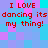Pixelated text reads "I LOVE dancing its my thing!" in red over a of cyan, purple, and pink squares