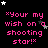 "Your my wish on a shooting star!" text in pink pixelated font with white and gray stars scattered across black background.
