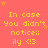 A static image with a coral background displays repeated yellow text reading "In case You didn't notice: illy <3" and small orange stars.