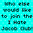 Pixelated cyan background with white dots and black text repeating 'Who else would like to join the I Hate Jacob Club!' in two