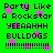 Green background with pink stars and black pixelated text reading "Party Like A Rockstar YEEAAHHH BULLDOGS !!!!!!!!!!!" in two identical vertical