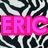 Pixelated text 'ERIC' in bright pink letters on a black-and-white zebra-stripe background.