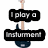 Animated sequence showing a guitar with changing text bubbles about playing instruments, including 'I play a', 'instrument', 'Me: Does that Count?', 'well, kinda', and 'Friend: Nope'.