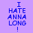 Pixelated text "I HATE ANNA LONG !" on light purple background with shifting purple highlight bars across different lines.