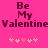 Pixelated text 'Be My Valentine' on bright pink background with two of five light pink hearts below