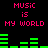 Pixelated text and green audio bars on black background, with 'MUSIC IS MY WORLD' repeated in pink.