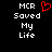 Black background with white pixelated text reading 'MCR Saved My Life' and a red pixelated heart symbol above 'MCR' on the left side.