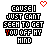 Pixelated text reads "CAUSE I JUST CAN'T SEEM TO GET YOU OFF MY MIND" with red heart symbols above, displayed across showing color variations