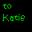 Green pixelated text on black background forms a question about friendship with Katie.