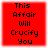 Red square with black pixelated text reading 'This Affair Will Crucify You' in four lines, displayed as a static image.