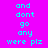 A static image with cyan text on a bright pink background, featuring repeated phrases arranged in a with yellow highlight bars
