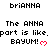Pixelated text repeats 'briANNA' and 'The ANNA part is likepart is like' with red heart symbols and 'BAYUM!' text in a