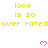 Yellow pixelated text "love is so over rated" repeats across three with pink heart symbols between them on a white background