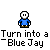 Pixel art sequence showing a character transforming into a blue jay, with text reading "Turn into a 'Blue Jay" below each frame.