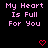 Pixelated text reads 'My Heart Is Full For You' in pink on black background with two red heart symbols below.