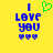 Yellow background with blue text reading "I LOVE YOU" and three small hearts below, plus a green heart symbol above the word I.