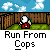 A 7-frame animated contact sheet showing a pixel art character running from a fence in a backyard setting with repeated text "Run From Cops" below each frame.
