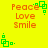 Yellow background with orange text reading Peace Love Smile and green square-based symbols in four corners.