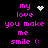 Black background with pink text reading 'my love you make me smile :(' and three distinct white pixelated symbols.
