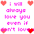 Pixelated text and heart icons display 'i will always love you even if don't love' in pink and red on white background with animated color shifts.