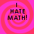Four identical display 'I HATE MATH!' text over pink and red spiral backgrounds with pixelated lettering