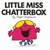 Pixelated image of a pink character with yellow hair and blue shoes under text reading LITTLE MISS CHATTERBOX.