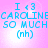 Pixelated blue text on pink background reads 'I <3 CAROLINE SO MUCH (nh)' in four identical arranged in a