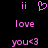 Pixelated pink text and symbols on black background: two 'ii' pairs, a heart symbol, 'love', and 'you<3'