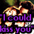 Animated sequence showing two figures in close proximity with overlaid purple text reading "I could kiss you" and "I might at it..." followed by "That's... not... possible..." and "Walk To".
