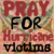 Static pixelated image with red and black text reading "PRAY FOR Hurricane victims" over a multicolored background.