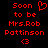 Red pixelated text on black background reads 'Soon to be Mrs.Rob Pattinson <3' with a heart symbol replacing the first letter of 'Soon'.