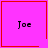 Four pink squares with red borders display the name 'Joe' in black text, each with a distinct small symbol in the corner.