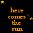 identical orange text blocks reading 'here comes the sun' on a black background with scattered yellow stars, one block partially obscured by gray