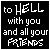 A 4x4 contact sheet of animated frames showing a pixelated text-based icon with the phrase "to HELL with you and all your FRIENDS" where individual letters in "HELL", "you", or "FRIENDS" change color between white and red across frames.