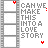 repeated white with gray borders displays the text "CAN WE MAKE THIS INTO A LOVE STORY" in dark gray, scattered red heart symbols animate across the