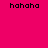 Pixelated text 'hahaha' repeated across a bright pink background with yellow rectangular blocks in various positions.