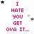 Pixelated text reads "I HATE YOU GET OVA IT..." in red with black and gray stars scattered across a white background.