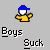 Pixelated static buddy icon featuring a stick-figure character with blue cap, yellow shirt, and outstretched arms above text reading "Boys Suck" on gray background.
