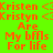Pixelated orange text on bright green and yellow backgrounds reads "Kristen < Kristyn Are My bfFs For life" with repeated lettering variations.