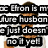 A pixelated image of a person in a white shirt with overlaid text reading 'Efron is my future husband he just doesn't know it yet!' on a white background.