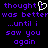 Pixelated purple text on black background with white heart symbol replacing 'i' in 'thought', repeated twice side-by-side.