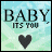 Pixelated icon with 'BABY ITS YOU' text above a heart symbol on a light blue and green patterned background.