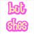 Pixelated text in yellow with pink outlines forms 'but shes' on the left and 'lost in' on the right, above a heart-shaped graphic.